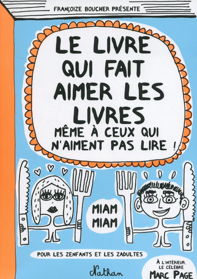 LE LIVRE QUI FAIT AIMER LES LIVRES MÊME A CEUX QUI N AIME PAS LIRE