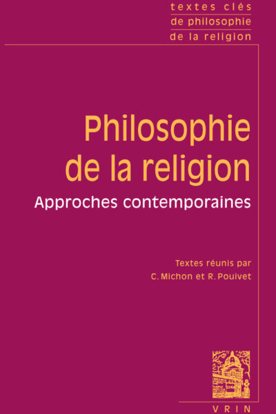 TEXTES CLES DE PHILOSOPHIE DE LA RELIGION