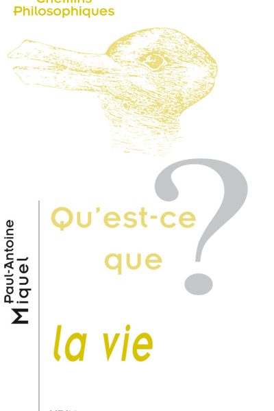 QU'EST-CE QUE LA VIE?