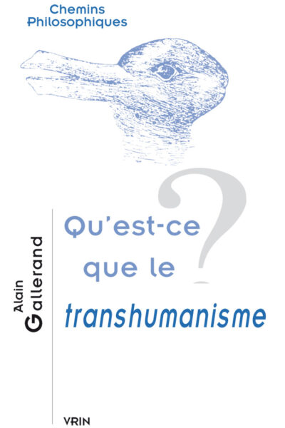 QU'EST-CE QUE LE TRANSHUMANISME ?