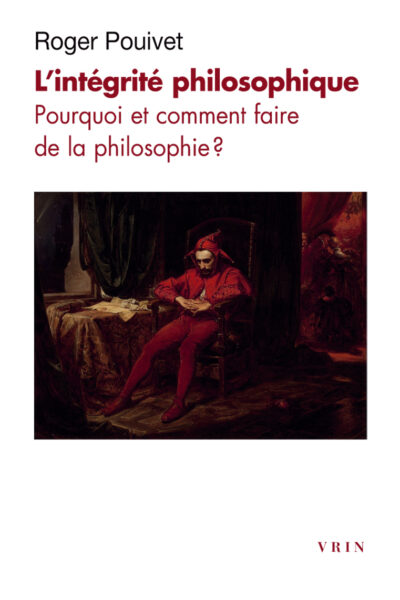 L'INTEGRITE PHILOSOPHIQUE. POURQUOI ET COMMENT FAIRE DE LA PHILOSOPHIE