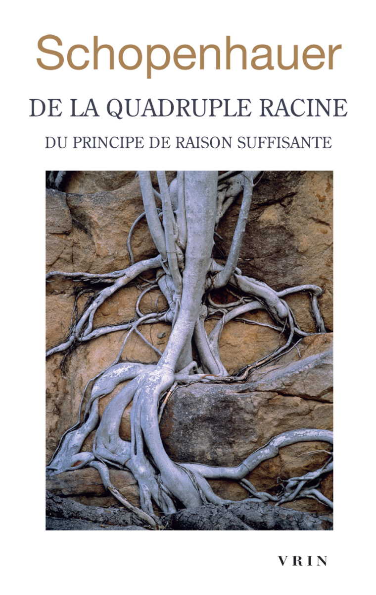 DE LA QUADRUPLE RACINE DU PRINCIPE DE RAISON SUFFISANTE