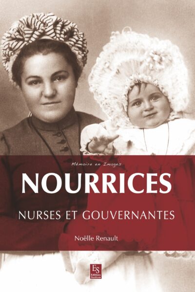 NOURRICES, NURSES ET GOUVERNANTES