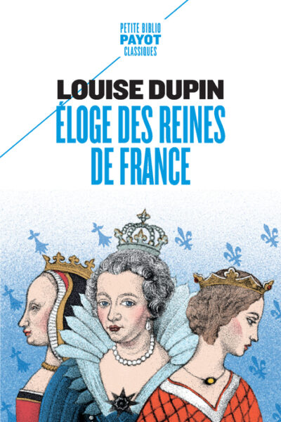 ELOGE DES REINES DE FRANCE