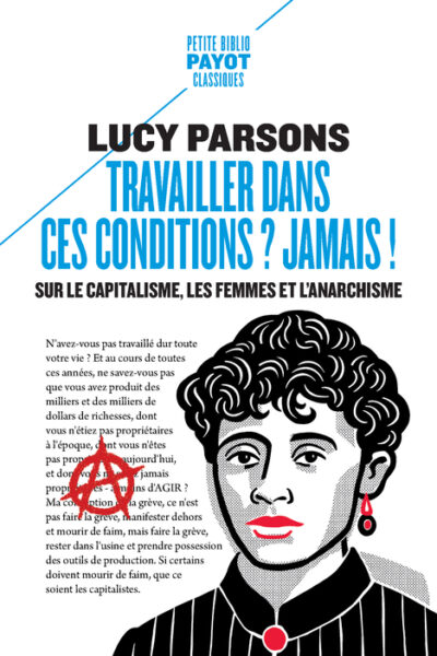TRAVAILLER DANS CES CONDITIONS ? JAMAIS ! - SUR LE CAPITALISME, LES FEMMES ET L'ANARCHISME
