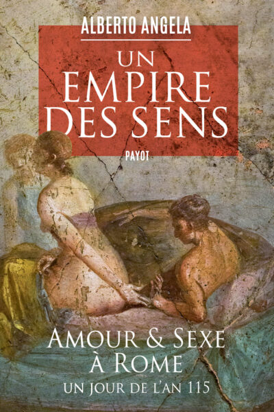 UN EMPIRE DES SENS - AMOUR ET SEXE A ROME, UN JOUR DE L'AN 115