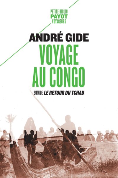 VOYAGE AU CONGO - SUIVI DE : LE RETOUR DU TCHAD