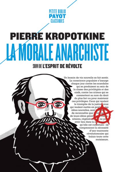 LA MORALE ANARCHISTE - SUIVI DE : L'ESPRIT DE REVOLTE