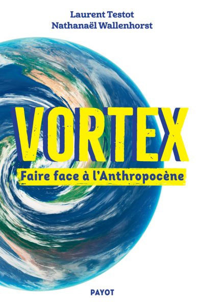 VORTEX FAIRE FACE A L'ANTHROPOCENE