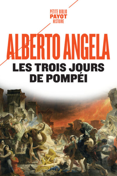 LES TROIS JOURS DE POMPEI - UN FABULEUX VOYAGE CHEZ LES ROMAINS AVEC UN SESTERCE EN POCHE