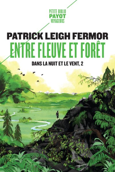ENTRE FLEUVE ET FORET - DANS LA NUIT ET LE VENT, 2