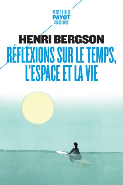 REFLEXIONS SUR LE TEMPS, L'ESPACE ET LA VIE