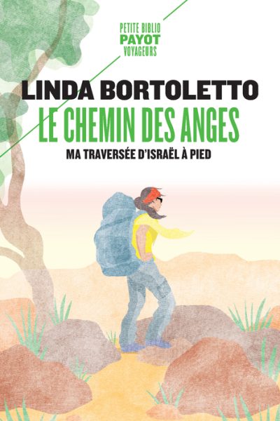 LE CHEMIN DES ANGES MA TRAVERSEE D'ISRAEL A PIED