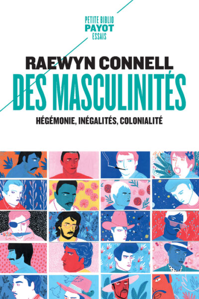 DES MASCULINITES - HEGEMONIE, INEGALITES, COLONIALITE