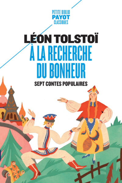 A LA RECHERCHE DU BONHEUR - SEPT CONTES POPULAIRES
