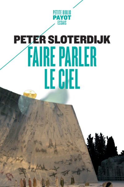FAIRE PARLER LE CIEL - DE LA THEOPOESIE