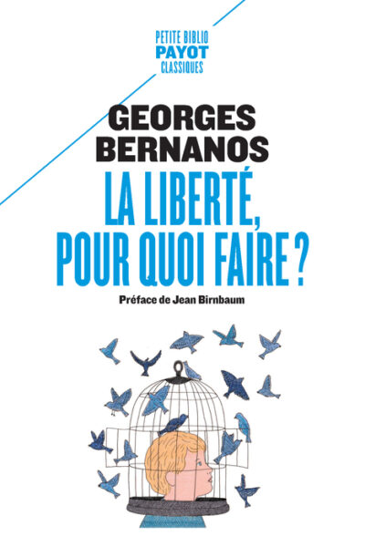 LA LIBERTE, POUR QUOI FAIRE ? - SUIVI DE: REVOLUTION ET LIBERTE