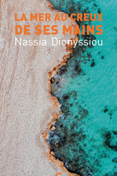 LA MER AU CREUX DE SES MAINS