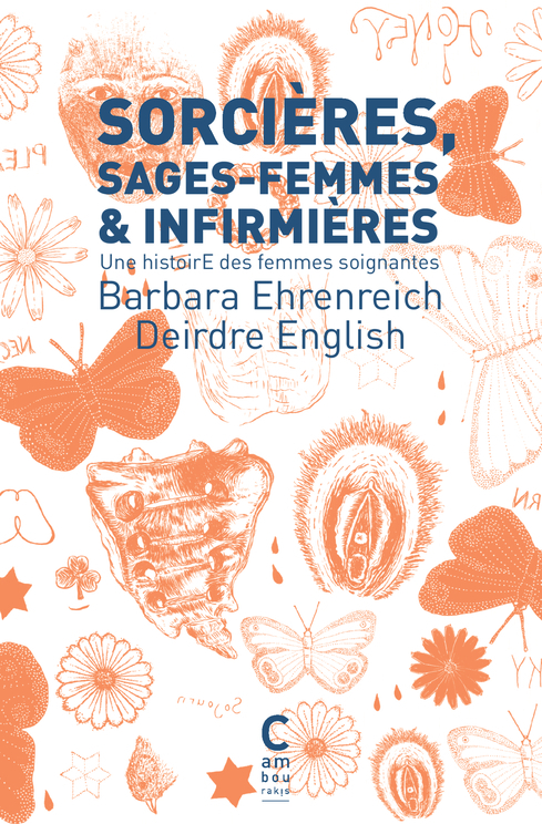 SORCIERES, SAGES-FEMMES ET INFIRMIERES (POCHE) UNE HISTOIRE DES FEMMES SOIGNANTES