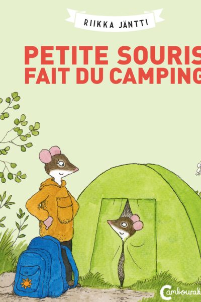 PETITE SOURIS FAIT DU CAMPING