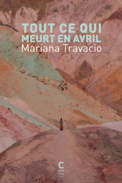 TOUT CE QUI MEURT EN AVRIL