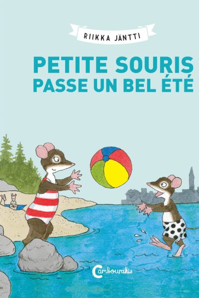 PETITE SOURIS PASSE UN BEL ETE