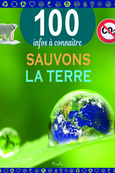100 INFOS A CONNAÎTRE - SAUVONS LA TERRE