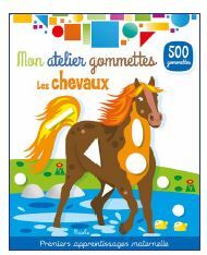 LES CHEVAUX - MON ATELIER GOMMETTES