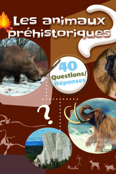LES ANIMAUX PREHISTORIQUES - 40 QUESTIONS/REPONSES
