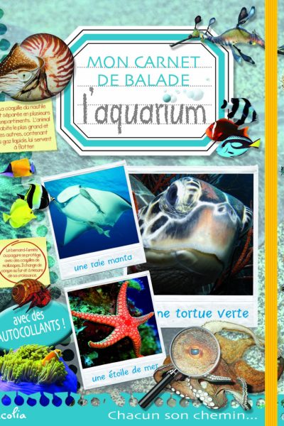 L'AQUARIUM, MON CARNET DE BALADE