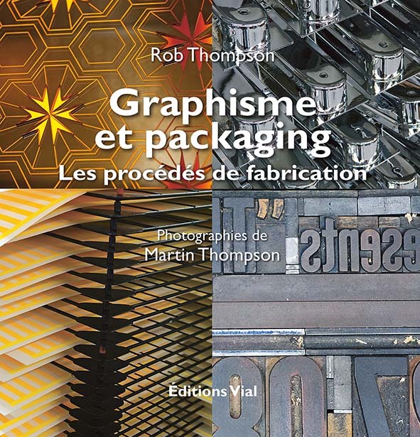 GRAPHISME ET PACKAGING - LES PROCEDES DE FABRICATION