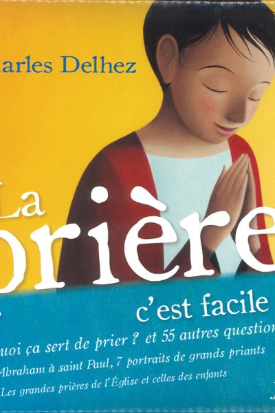 LA PRIERE C'EST FACILE !