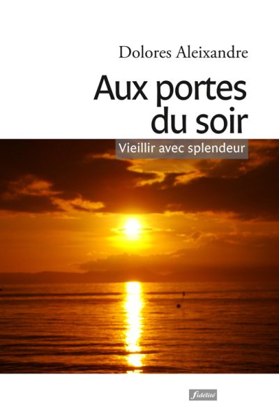 AUX PORTES DU SOIR REFELEXIONS SUR LE 3EME AGE