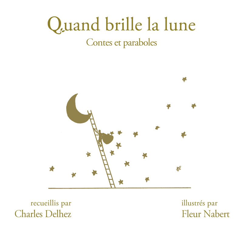 QUAND BRILLE LA LUNE - CONTES ET PARABOLES