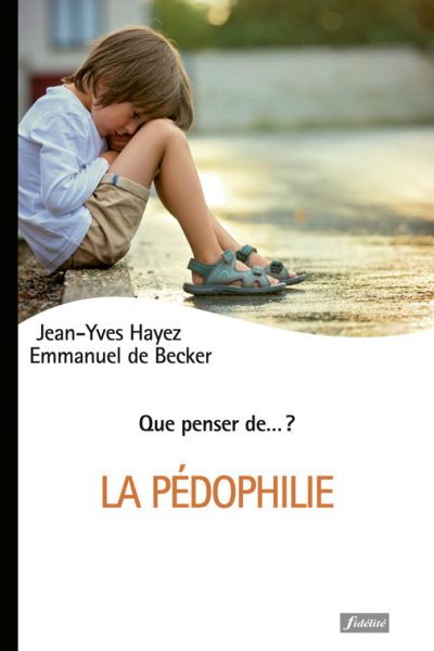 QUE PENSER DE LA PEDOPHILIE