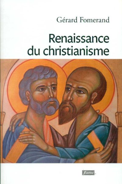 RENAISSANCE DU CHRISTIANISME - LE RETOUR AUX ORIGINES