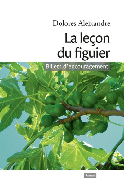 LA LECON DU FIGUIER - BILLETS D'ENCOURAGEMENT