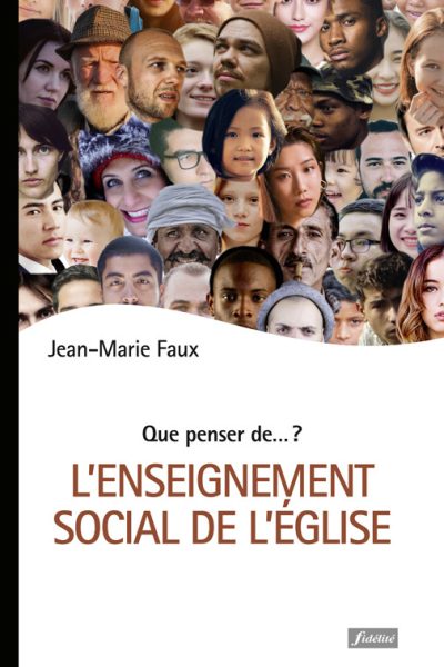 QUE PENSER DE 95 L'ENSEIGNEMENT SOCIAL DE L'EGLISE