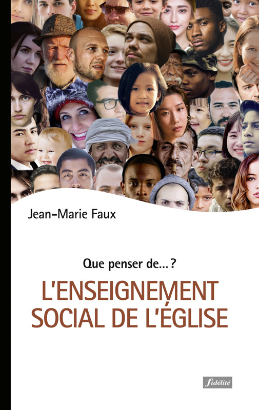 QUE PENSER DE 95 L'ENSEIGNEMENT SOCIAL DE L'EGLISE