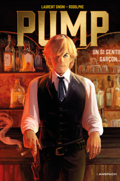 PUMP T.1 : UN SI GENTIL GARCON...