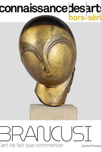 CONSTANTIN BRANCUSI - CONNAISSANCE DES ARTS - HS-N°1069