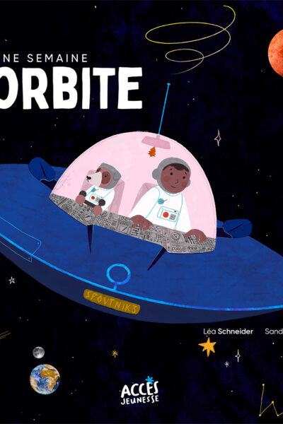 UNE SEMAINE EN ORBITE