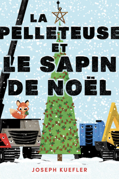 LA PELLETEUSE ET LE SAPIN DE NOËL