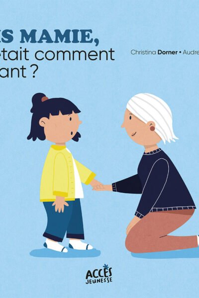 DIS MAMIE, C'ETAIT COMMENT AVANT ?