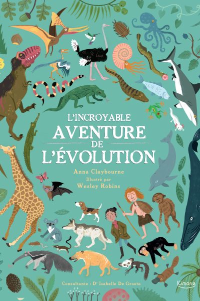 L'INCROYABLE AVENTURE DE L'EVOLUTION NE