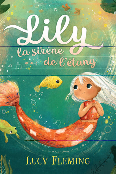 LILY, LA SIRENE DE L'ETANG