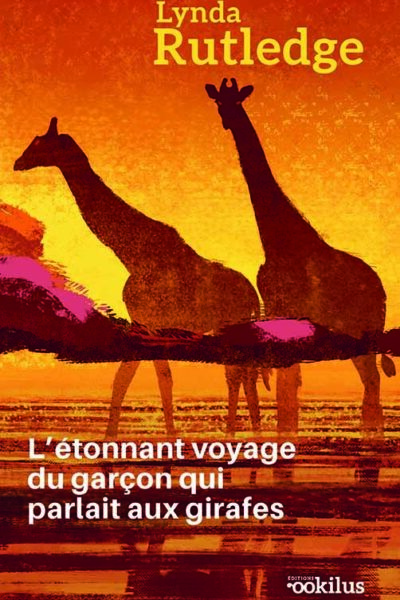 GC L'ETONNANT VOYAGE DU GARCON QUI PARLAIT AUX GIRAFES