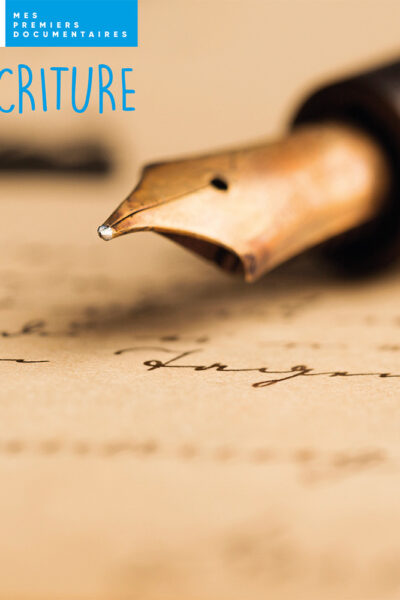L'ECRITURE - MES PREMIERS DOCUMENTAIRES