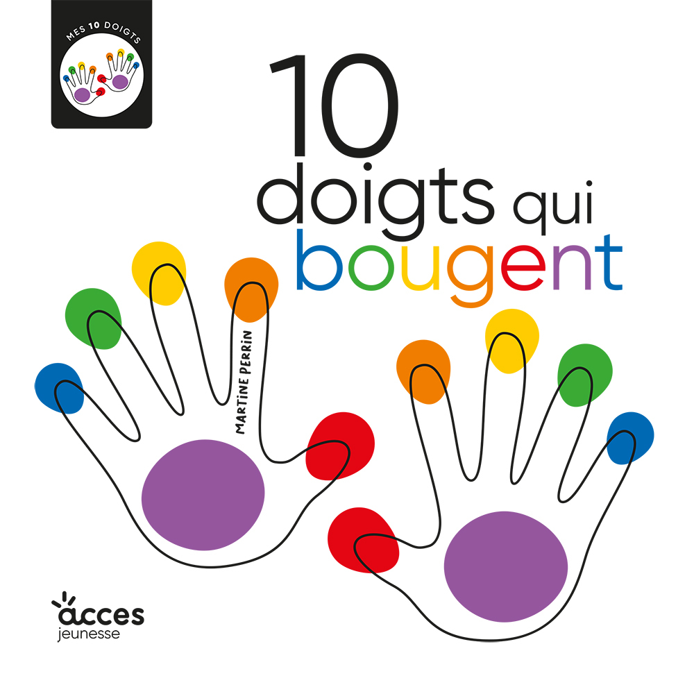10 DOIGTS QUI BOUGENT - MES 10 DOIGTS