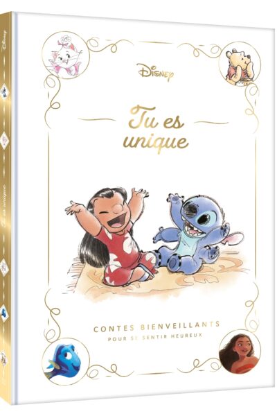 DISNEY - TU ES UNIQUE - CONTES BIENVEILLANTS POUR SE SENTIR HEUREUX